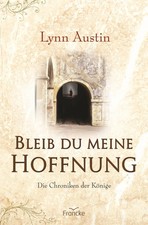 Lynn Austin | Bleib du meine