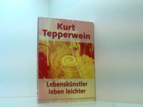 Lebenskünstler leben leichter