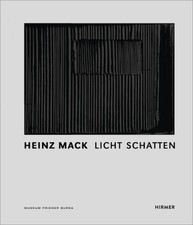 Heinz Mack: Licht - Schatten