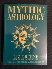 MYTHIC ASTROLOGY by Liz Greene