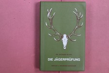 373501 Richard Blase DIE JÄGERPRÜFUNG Verlag J. Neumann-Neudamm In Frage und