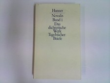 Novalis Band I : Das dichterische Werk, Tagebücher und Briefe Friedrich von Hard