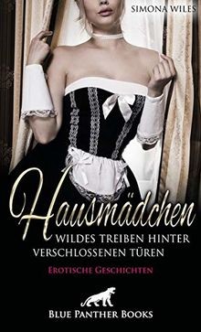 Hausmädchen wildes treiben - hausmädchen,