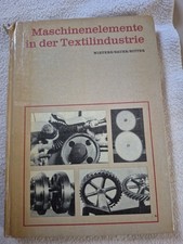 Maschinenelemente in der Textilindustrie, DDR-Lehrbuch Fachbuch 1979 4 AUFLAGE