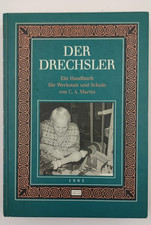 Der Drechsler Handbuch Werkstatt Schule C A Martin Edition Libri Rari
