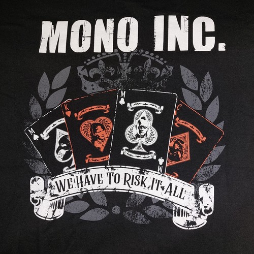 Mono inc shirt we have - we, to