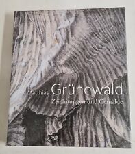 Matthias Grünewald - Zeichnungen und Gemälde