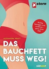 Das Bauchfett muss weg!: Richtig bewegen und ernähr... | Buch | Zustand sehr gut