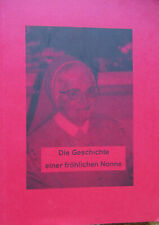 Die Geschichte einer fröhlichen Nonne