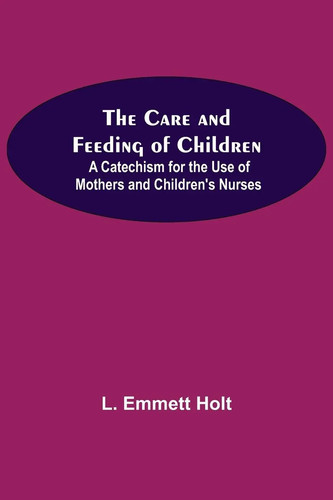 Emmett holt the care and - holt,