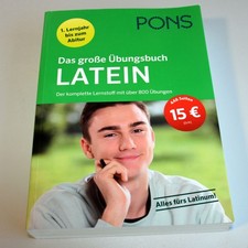 Das große Übungsbuch Latein | Pons | 1. Lernjahr bis Abitur | Alles fürs Latinum