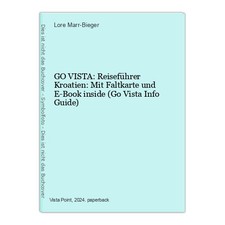 GO VISTA: Reiseführer Kroatien: Mit Faltkarte und E-Book inside (Go Vista Info G