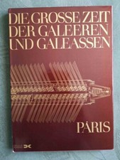 Die Große Zeit der Galeeren und Galeassen - E.Paris