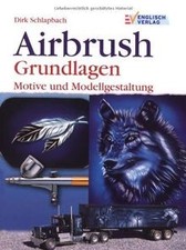 Airbrush. Grundlagen: Motive und Modellgestaltung v... | Buch | Zustand sehr gut