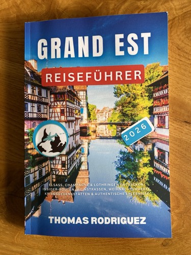Reiseführer 2026 grand est - reiseführer,