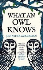 What an Owl Knows: The New Science of the World’s Mos... | Book | condition good