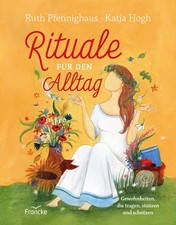 Rituale für den Alltag |