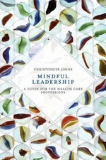 Mindful Leadership: A Guide