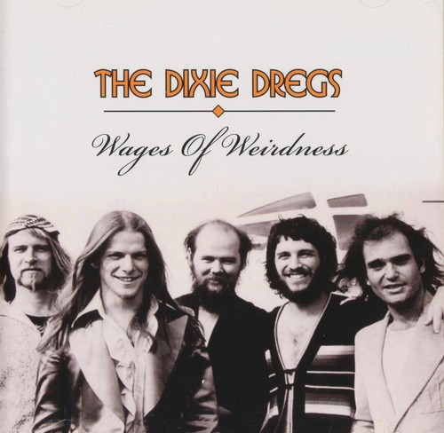 The dixie dregs wages of - dixie,