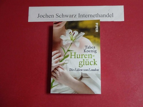 Hurenglück die lilien - hurenglück, von