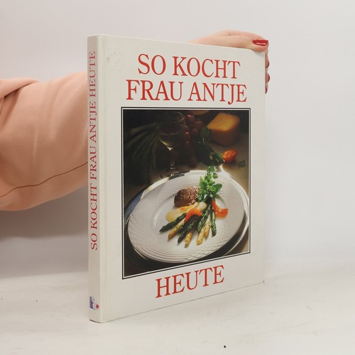 Kocht frau antje heute - so, heute 