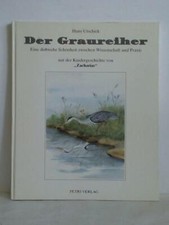 Der Graureiher. Eine diebische