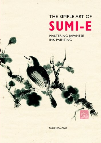 The simple art sumi - the, sumi-e: