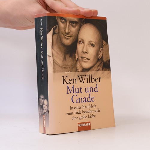 Mut und gnade ken wilber - und, | 