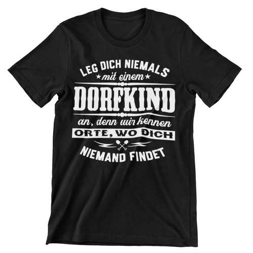 Leg dich niemals dorfkind - niemals,