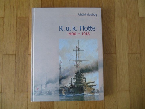 Flotte 1900 1918 - k.u.k.flotte,