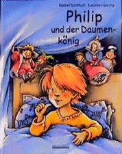 Philip und der Daumenkönig: Wie man sich das Daumenlutschen abgewöhnen kan 43636