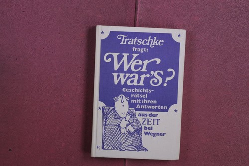 421673 tratschke fragt wer - 421673,
