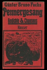 Günter Bruno FUCHS★PENNERGESANG★Gedichte & Chansons★Hanser Verlag 1965★mit SU★