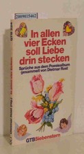In allen vier Ecken soll Liebe drin stecken Sprüche aus d. Poesiealbum / ges. vo