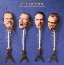 Fischmob - Männer Können