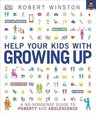 Help Your Kids with Growing Up: A No-Nonsense Guide to Puberty and Adolescence, 