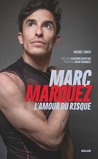 Marc Marquez, lamour du risque von Turco, Michel | Buch | Zustand sehr gut