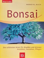 Bonsai - Die schönsten Arten