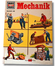 WAS IST WAS – Mechanik | Physik | Technik | Experimente | Kinderwissen