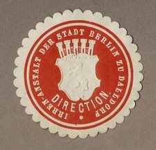 Siegelmarke IRREN-ANSTALT DER STADT BERLIN ZU DALLDORF / DIRECTION. (Wittenau)