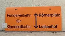 Pendelverkehr Standseilbahn Körnerplatz – Luisenhof | Linienschild Dresden DVB