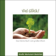 Viel Glück!: Das kleine Buch