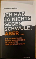 Johannes Kram | Ich hab ja nichts gegen Schwule, aber ... | Taschenbuch (2018)