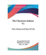 The Cheyenne Indians V1: Their