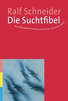 Die suchtfibel wie - die, suchtfibel: