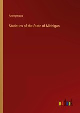 Anonymous | Statistics of the State of Michigan | Taschenbuch | Englisch (2023)