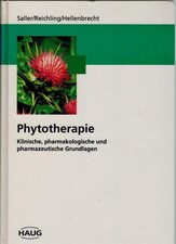 Saller: Phytotherapie. Klinische, pharmakologische u. pharmazeutische Grundlagen