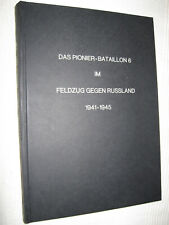 Das Pionier-Bataillon 6 im Feldzug gegen Russland 1941 - 1945 - Teil 1 und 2 !