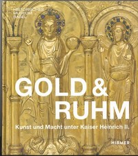 Gold & Ruhm Kunst und Macht unter Kaiser Heinrich II. v. Fehlmann 9783777434049