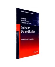Software Defined Radios: From Smart[er] to Cognitive, Sofie Pollin, Michael Timm